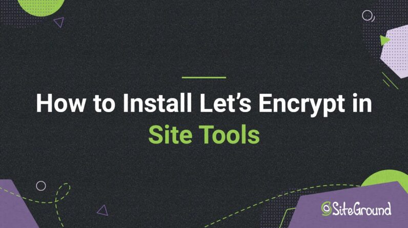 How to install free SSL Let's Encrypt certificate in Site Tools | Website Security Tutorial