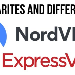 11 differences and similarities between NordVPN and ExpressVPN