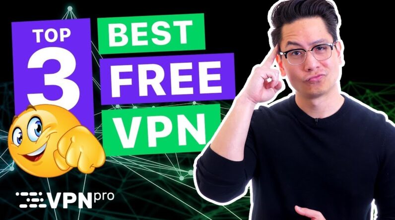 Best FREE VPN in 2021: TOP 3 completely free VPN providers