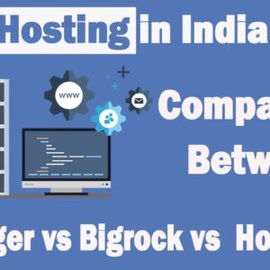 Best Hosting in India 2021  || Comparison between Hostinger Bigrock and Hostgator