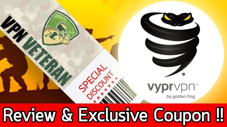 VyprVPN Review and Exclusive Coupon!