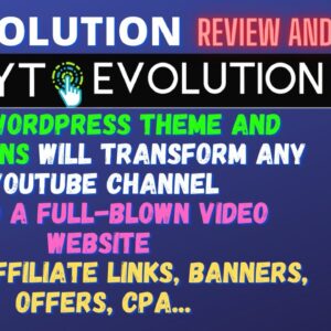 YT Evolution ReviewðŸ”¥Auto Create Blog Posts And Monetize Your Site: Affiliate Links, Banners,CPA