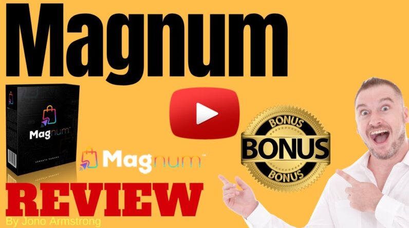 Magnum Review âš ï¸� WARNING âš ï¸� DON'T GET THIS WITHOUT MY ðŸ‘· CUSTOM ðŸ‘· BONUSES!!