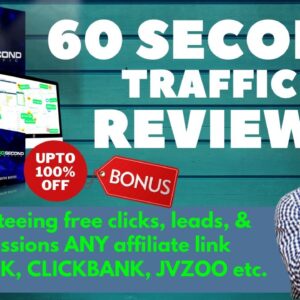 60secondtraffic discount 2021- 60 second traffic review - full oto details - $5000 bonuses